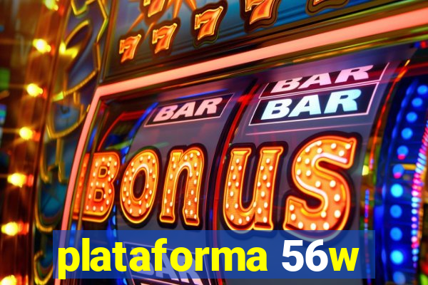 plataforma 56w